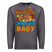Charcoal Heather nacho average baby with nacho 2 Premium Sweatshirt - AdoDesignShop
