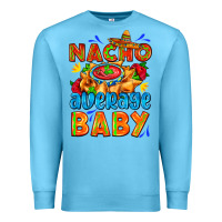 Ocean Blue nacho average baby with nacho 2 Premium Sweatshirt - AdoDesignShop