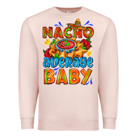 Pale Pink nacho average baby with nacho 2 Premium Sweatshirt - AdoDesignShop