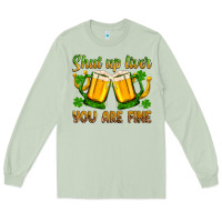 Matcha St. Patrick’s Day shut up liver you are fine Long Sleeve Tee - OliviaCreatesArt