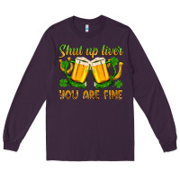 Plum St. Patrick’s Day shut up liver you are fine Long Sleeve Tee - OliviaCreatesArt