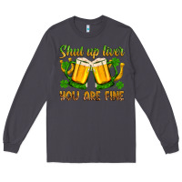 Smoke St. Patrick’s Day shut up liver you are fine Long Sleeve Tee - OliviaCreatesArt