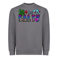 Storm be salty Heavyweight Sweatshirt - CowhideDigitalArt