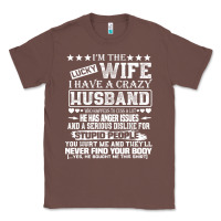 Chestnut i am a lucky wife i have a crazy husband valentine gift Classic Tee - longCreatives