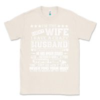 Natural i am a lucky wife i have a crazy husband valentine gift Classic Tee - longCreatives