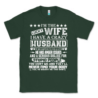 Sports Green i am a lucky wife i have a crazy husband valentine gift Classic Tee - longCreatives