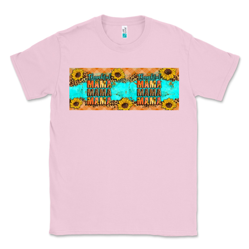 Thankful Mama Mama Mama Classic Tee by Artiststas | Teevron