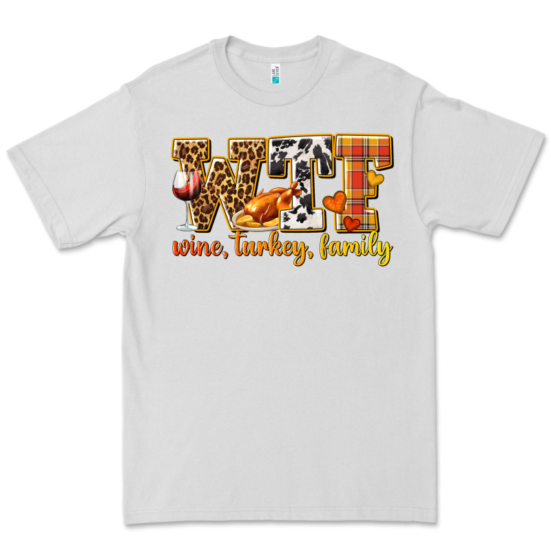 Wtf Wine Turkey Family Premium Tee by texasbilliewilder | Teevron