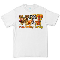 White WTF Wine Turkey Family Premium Tee - texasbilliewilder