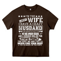I Am A Lucky Wife I Have A Crazy Husband Valentine Gift Heavy Core Tee | Teevron