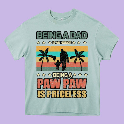 Being A Dad Is An Honor Being A Pawpaw Is Priceless Heavy Core Tee Designed By Bettercallsaul