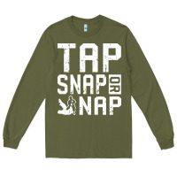 Army Green Tap Snap Or Nap Jiu Jitsu Hoodie Brazilian BJJ Gifts Long Sleeve Tee - longCreatives