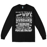 Black i am a lucky wife i have a crazy husband valentine gift Long Sleeve Tee - longCreatives