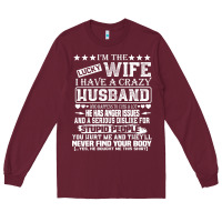 Burgundy i am a lucky wife i have a crazy husband valentine gift Long Sleeve Tee - longCreatives