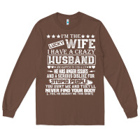 I Am A Lucky Wife I Have A Crazy Husband Valentine Gift Long Sleeve Tee | Teevron