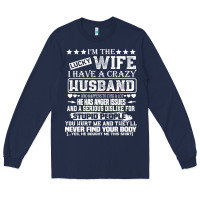 Navy i am a lucky wife i have a crazy husband valentine gift Long Sleeve Tee - longCreatives