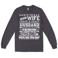 Smoke i am a lucky wife i have a crazy husband valentine gift Long Sleeve Tee - longCreatives