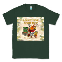 Sports Green i can't talk right now Classic Tee - TumblerDesignByShophia