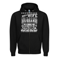 I Am A Lucky Wife I Have A Crazy Husband Valentine Gift Zipper Hoodie | Teevron