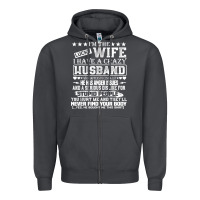 Smoke i am a lucky wife i have a crazy husband valentine gift Zipper Hoodie - longCreatives