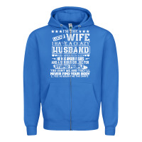 True Royal i am a lucky wife i have a crazy husband valentine gift Zipper Hoodie - longCreatives