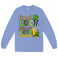 Colony Blue St. Patrick's Forget luck give me beer Long Sleeve Tee - OliviaCreatesArt