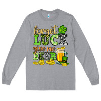 Heather Grey St. Patrick's Forget luck give me beer Long Sleeve Tee - OliviaCreatesArt