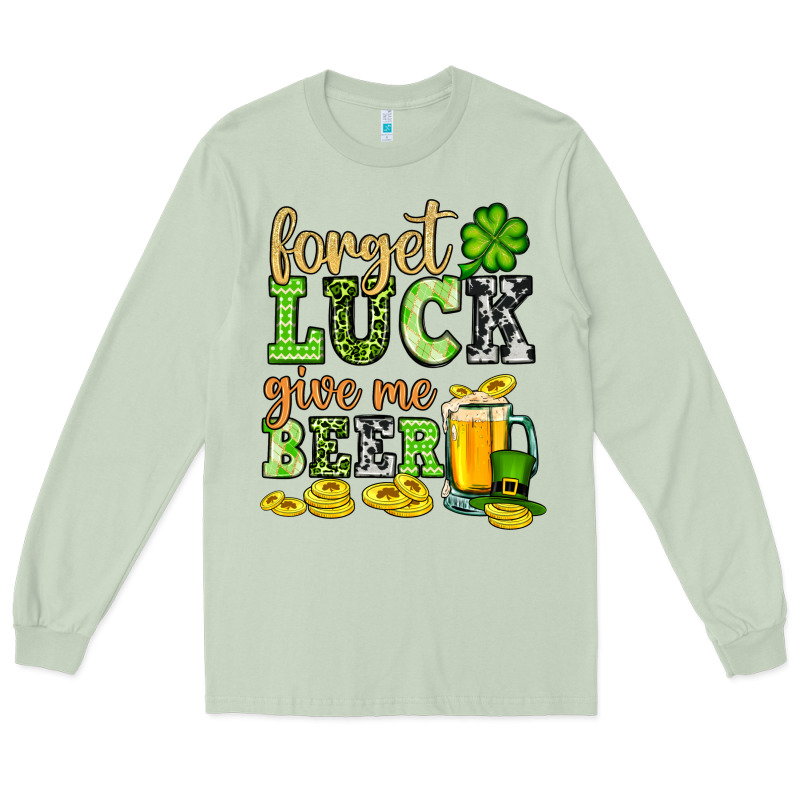 St. Patrick's Forget Luck Give Me Beer Long Sleeve Tee by OliviaCreatesArt | Teevron