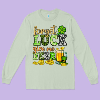 St. Patrick's Forget Luck Give Me Beer Long Sleeve Tee Designed By Oliviacreatesart