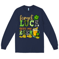 Navy St. Patrick's Forget luck give me beer Long Sleeve Tee - OliviaCreatesArt