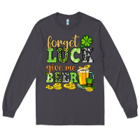 Smoke St. Patrick's Forget luck give me beer Long Sleeve Tee - OliviaCreatesArt