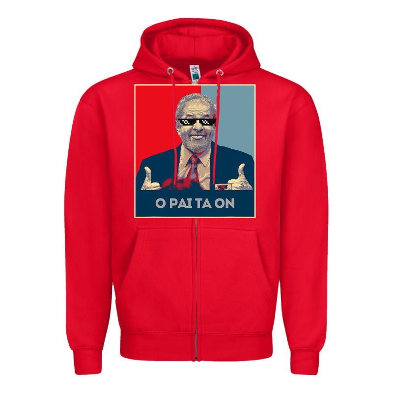 Lula Presidente 2022 Brasil  O Pai Ta On Zipper Hoodie by longCreatives | Teevron
