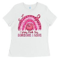 White i wear pink for someone i love Ladies Tee - texasbilliewilder