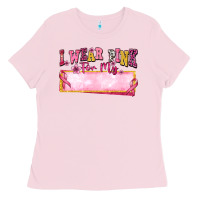 Bubblegum Pink Personalized i wear pink for my Ladies Tee - texasbilliewilder