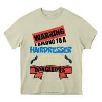 I Belong To A Hairdresser Warning Job Funny Partner Heavy Core Tee | Teevron