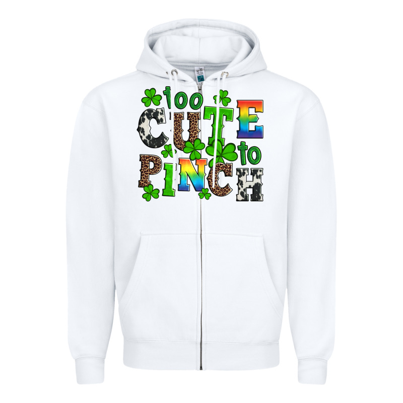 St Patricks Too Cute To Pinch Zipper Hoodie by Artiststas | Teevron