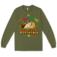 Army Green I'm here for the tacos Long Sleeve Tee - FaDigitalArtStudio