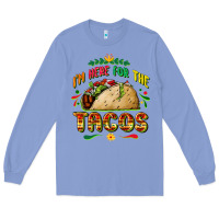 Colony Blue I'm here for the tacos Long Sleeve Tee - FaDigitalArtStudio