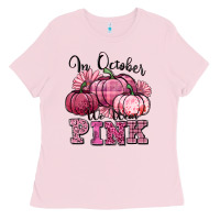 Bubblegum Pink in october we wear pink pumpkin Ladies Tee - texasbilliewilder