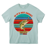 Arona If It's Not About Fishing I'm Not Interested Heavy Core Tee - Bettercallsaul