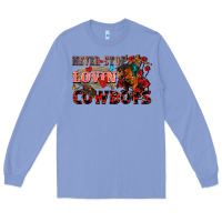 Colony Blue Never stop lovin cowboys Long Sleeve Tee - FaDigitalArtStudio
