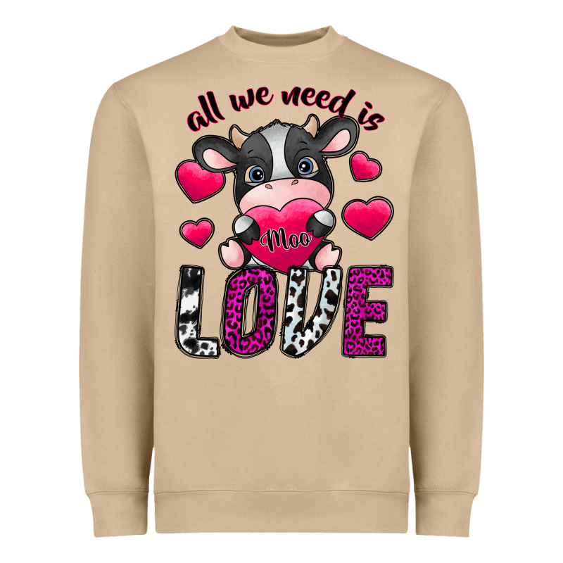 All We Need İs Moo Love Heavyweight Sweatshirt by SublimationCraftShop | Teevron