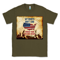 Army Green my rights don't end Classic Tee - TumblerDesignByShophia