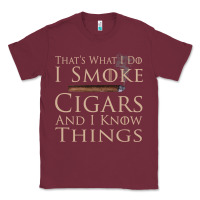 Burgundy That's What I Do I Smoke Cigars And I Know Things Classic Tee - longCreatives