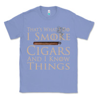 Colony Blue That's What I Do I Smoke Cigars And I Know Things Classic Tee - longCreatives