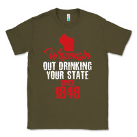 Army Green Wisconsin Out Drinking Your State Since 1848 Classic Tee - longCreatives
