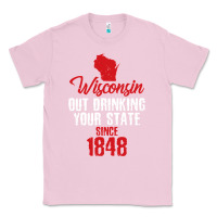 Bubblegum Pink Wisconsin Out Drinking Your State Since 1848 Classic Tee - longCreatives