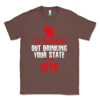 Chestnut Wisconsin Out Drinking Your State Since 1848 Classic Tee - longCreatives