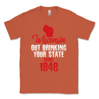Copper Wisconsin Out Drinking Your State Since 1848 Classic Tee - longCreatives