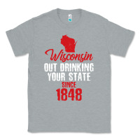 Heather Grey Wisconsin Out Drinking Your State Since 1848 Classic Tee - longCreatives